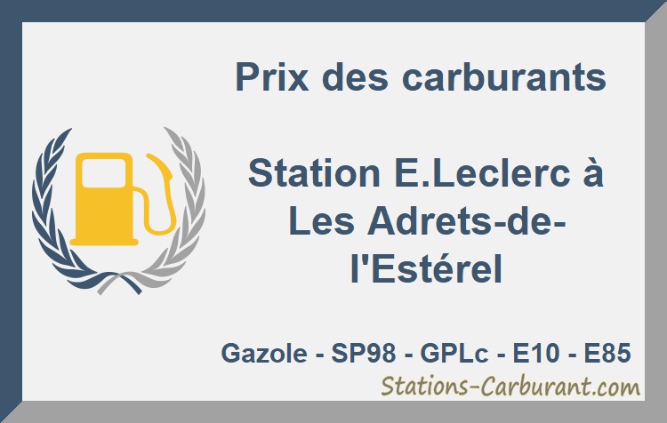 Station E.Leclerc à Les Adrets-de-l'Estérel - prix des carburants